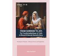 From Sorrow to Joy - Part 1: The Transformative Power of Faith in Elkanah & Hannah's Story