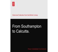 From Southampton to Calcutta.