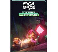 From Space - Operation Clear Skies PC - DLC