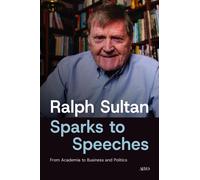 From Sparks to Speeches : My Life in Business and Politics