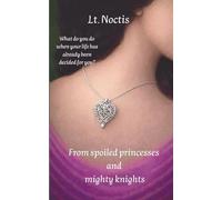 From spoiled princesses and mighty knights: 1