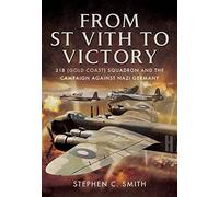From St Vith to Victory: 218 Gold Coast Squadron and the Campaign Against Nazi Germany