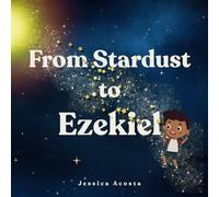 From Stardust to Ezekiel