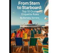 From Stern to Starboard: Top 10 Cruise Etiquette Rules (Travel Talk)