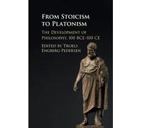 From Stoicism to Platonism: The Development of Philosophy, 100 BCE-100 CE