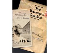 From Stonehenge to Samarkand: An Anthology of Archaeological Travel Writing