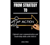 From Strategy To Action: Upgrade your communication and leadership skills with SMEAC (Junior Leadership Skills)