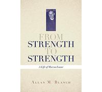 From Strength to Strength: A Life of Marcus Loane
