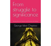 From struggle to significance: Turning Pain into Purpose and Dreams into Reality
