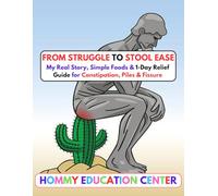 From Struggle to Stool Ease: My Real Story, Simple Foods & a 1-Day Support Plan for Constipation, Piles & Fissure
