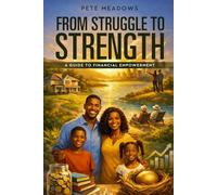 From Struggle To Strength: A Guide To Financial Empowerment