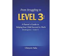 From Struggling to Level 3: A Parent's Guide to Helping Your Child Succeed in Ontario Math (Kindergarten to Grade 3)