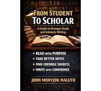 From Student To Scholar: A Guide to Stronger Study and Scholarly Writing (The Bridge Set)