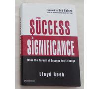 FROM SUCCESS TO SIGNIFICANCE HB: When the Pursuit of Success Isn't Enough