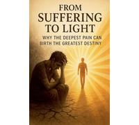 From Suffering to Light