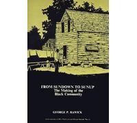 From Sundown to Sunup: The Making of the Black Community: 11