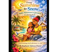 From Sunshine to Snow: Nala’s Adventure in Jamaica - A Coloring Book