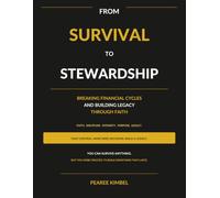 From Survival to Stewardship: Breaking Financial Cycles and Building Legacy Through Faith