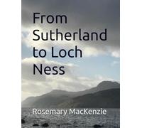 From Sutherland to Loch Ness