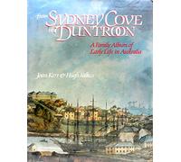 From Sydney Cove to Duntroon: Family Album of Early Life in Australia