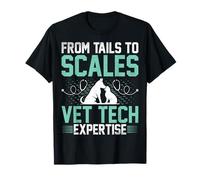 from Tails to Scales Vet Tech Expertise - Funny Veterinarian T-Shirt