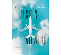 From Tailspin to Tailwind: Leadership Lessons for Turning Crisis into Clarity