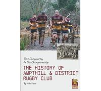 From Tanqueray to the Championship: A History of Ampthill & District Rugby Club
