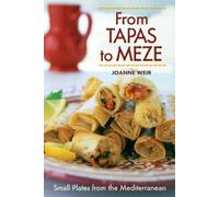 From Tapas to Meze: Small Plates from the Mediterranean