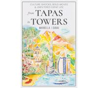 From Tapas To Towers: Culture Shocks, Bold Moves & Unfiltered Expat Life
