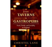 From Taverns to Gastropubs: Food, Drink, and Sociality in England