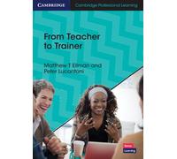 From Teacher to Trainer (Cambridge Professional Learning)