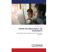 From Technocracy to Humanity: RECONSTRUCTING HUMAN VALUES IN THE DATA SOCIETY
