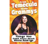From Temecula to the Grammys: Things You Didn't Know About Olivia Rodrigo