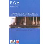 From Temples to Thames Street - 2000 Years of Riverside Development (Pre-Construct Archaeology Monograph)