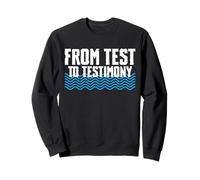 From Test To Testimony Baptism Christian Sweatshirt
