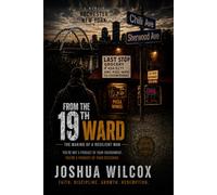 From the 19th Ward: The Making of a Resilient Man