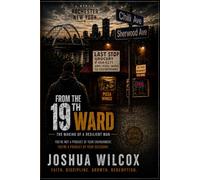 From the 19th Ward: The Making of a Resilient Man