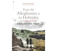 From the Alleghenies to the Hebrides : An Autobiography