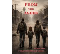 From the Ashes: A “Silence Of The Grid” story (Silence Of The Grid Series)
