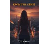 From The Ashes (Ashes and Embers)