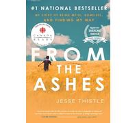 From the Ashes: My Story of Being Métis, Homeless, and Finding My Way