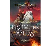 From the Ashes: The Bones of Makaidos Part 2 (Oracles of Fire, 5)