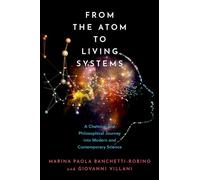 From the Atom to Living Systems: A Chemical and Philosophical Journey Into Modern and Contemporary Science