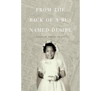 From the Back of a Bus Named Desire