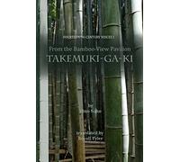 From the Bamboo-View Pavilion: Takemuki-ga-ki: Volume 1 (Fourteenth-Century Voices)