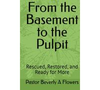 From the Basement to the Pulpit: Rescued, Restored, and Ready for More