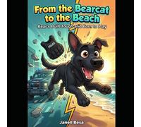 From the Bearcat to the Beach: Bear's Built Tough and Born to Play (The K9 Chronicles)