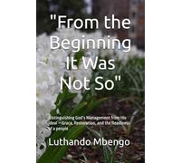 From the Beginning It Was Not So: Distinguishing God’s Management from His Ideal - Grace, Restoration, and the Readiness of a people