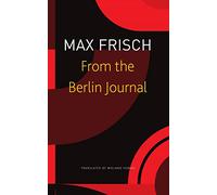 From the Berlin Journal (The Seagull Library of German Literature)