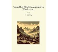 From the Black Mountain to Waziristan (Classic Books)